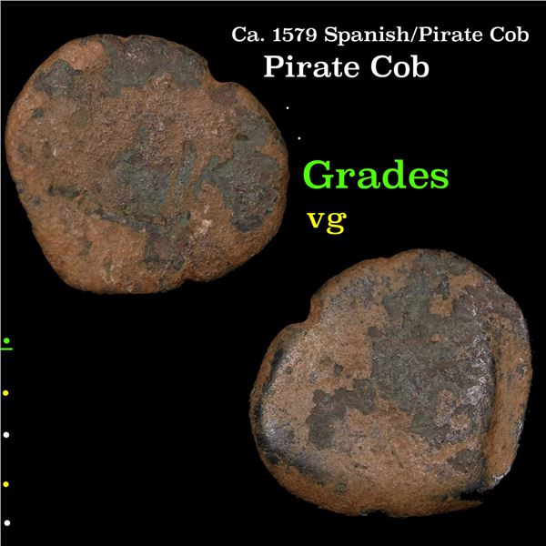Ca. 1579 Spanish/Pirate Cob Grades VG