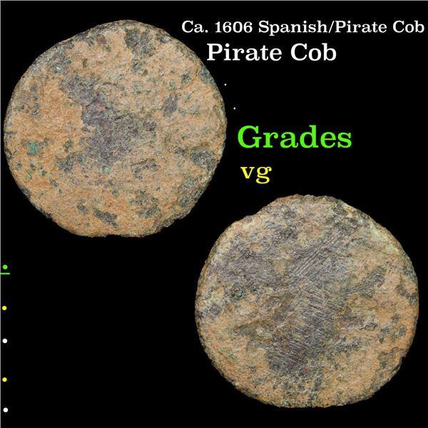 Ca. 1606 Spanish/Pirate Cob Grades VG