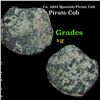 Image 1 : Ca. 1603 Spanish/Pirate Cob Grades VG