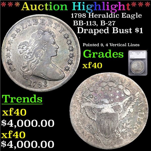 ***Auction Highlight*** 1798 Heraldic Eagle Draped Bust Dollar BB-113, B-27 $1 Graded xf40 By SEGS (