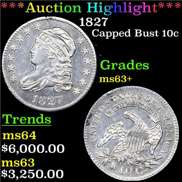 ***Auction Highlight*** 1827 Capped Bust Dime 10c Graded ms63+ BY SEGS (fc)