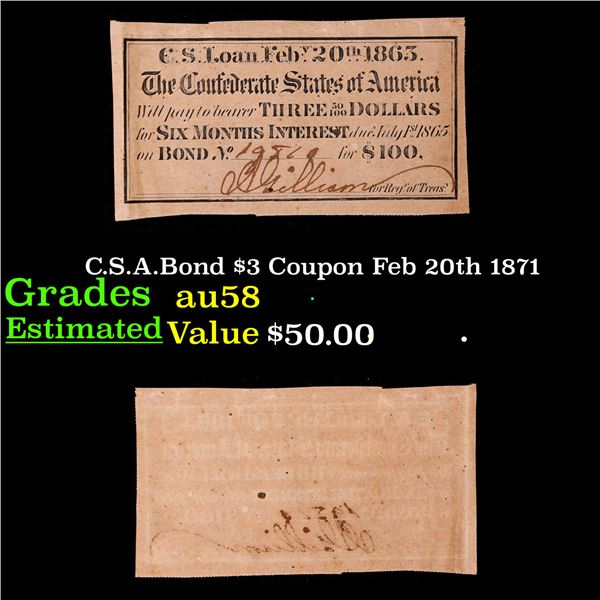 C.S.A.Bond $3 Coupon Feb 20th 1871 Grades Choice AU/BU Slider