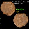 Image 1 : Ca. 1605 Spanish/Pirate Cob Grades VG