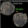 Image 1 : Ca. 1586 Spanish/Pirate Cob Grades VG
