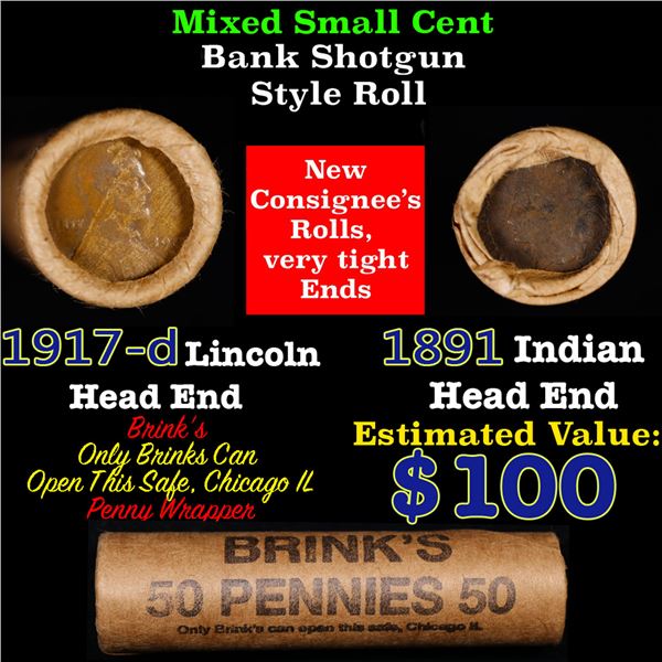 Mixed small cents 1c orig shotgun roll, 1917-d Wheat Cent, 1891 Indian Cent other end, Brinks Wrappe