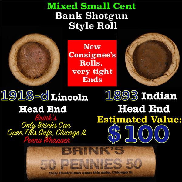 Mixed small cents 1c orig shotgun roll, 1918-d Wheat Cent, 1893 Indian Cent other end, Brinks Wrappe