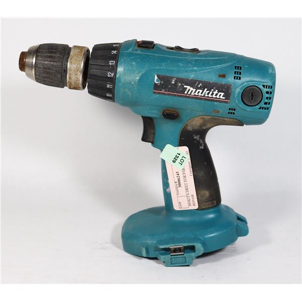 MAKITA DRILL FOR PARTS OR REPAIR