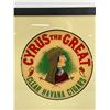 Image 2 : Cyrus The Great Clear Havana Cigars Sign. Approx. 12 1/2" x 12 1/2"