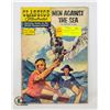 Image 1 : CLASSICS ILLUSTRATED MEN AGAINST THE SEA