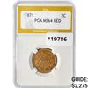 Image 1 : 1871 Two Cent Piece PGA MS64 RED