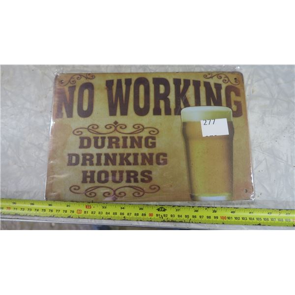 Tin Sign - no working during drinking hours