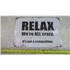 Image 1 : Tin Sign - relax we're all crazy