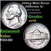 Image 1 : 1944-p Jefferson Nickel Mint Error 5c Grades Choice AU/BU Slider