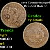 Image 1 : 1844 Braided Hair Large Cent Counterstamped 1c Grades vg details