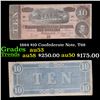 Image 1 : 1864 $10 Confederate Note, T68 Grades Select AU