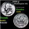 Image 1 : 1959-p Washington Quarter 25c Grades GEM Unc