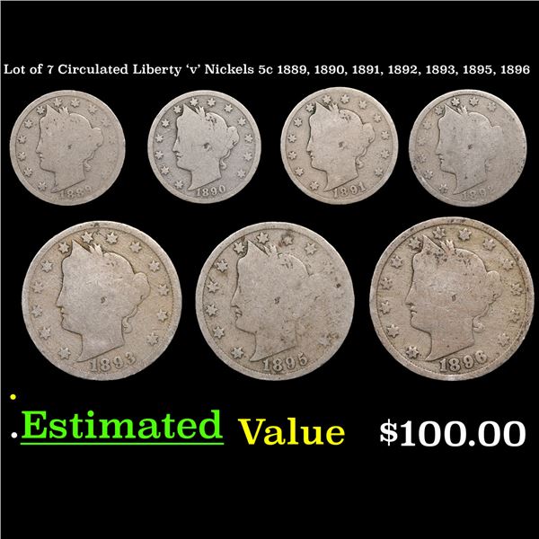 Lot of 7 Circulated Liberty 'v' Nickels 5c 1889, 1890, 1891, 1892, 1893, 1895, 1896 Liberty Nickel 5