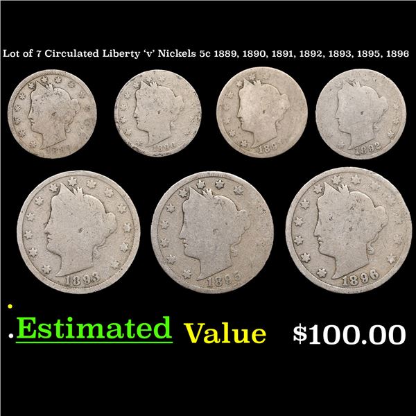 Lot of 7 Circulated Liberty 'v' Nickels 5c 1889, 1890, 1891, 1892, 1893, 1895, 1896 Liberty Nickel 5