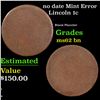 Image 1 : no date Lincoln Cent Mint Error 1c Grades Select Unc BN