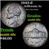 Image 1 : 1943-d Jefferson Nickel 5c Grades GEM+ 6fs