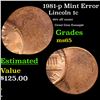 Image 1 : 1981-p Lincoln Cent Mint Error 1c Grades GEM Unc