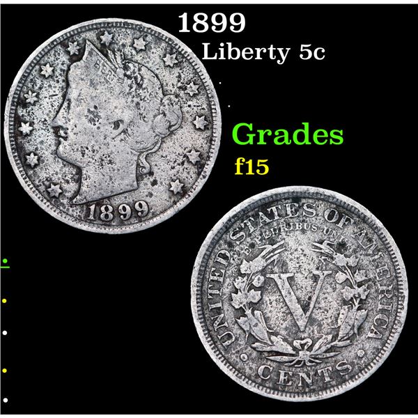 1899 Liberty Nickel 5c Grades f+