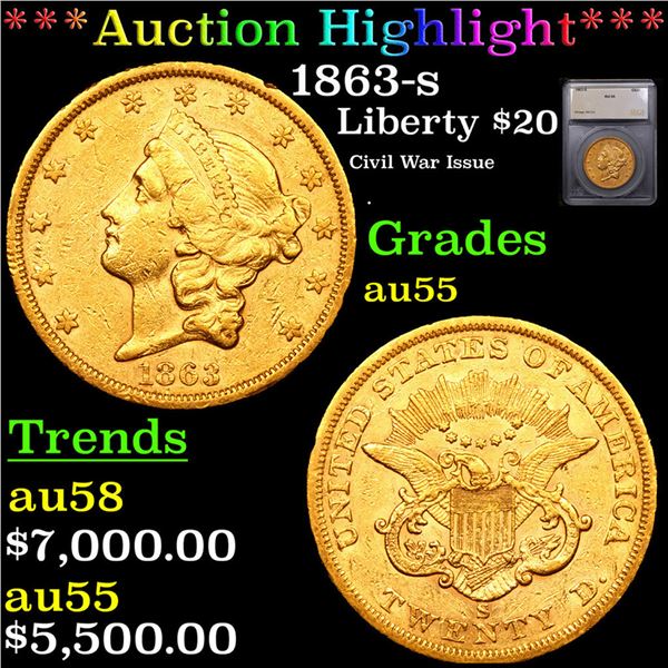 ***Auction Highlight*** 1863-s Gold Liberty Double Eagle $20 Graded au55 By SEGS (fc)
