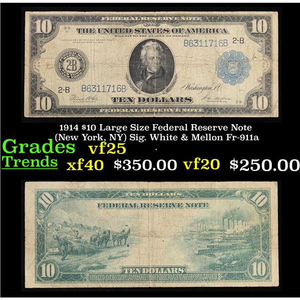 1914 $10 Large Size Federal Reserve Note (New York, NY) Sig. White & Mellon Fr-911a Grades vf+