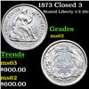 Image 1 : 1973 Closed 3 Seated Liberty Half Dime 1/2 10c Grades Select Unc