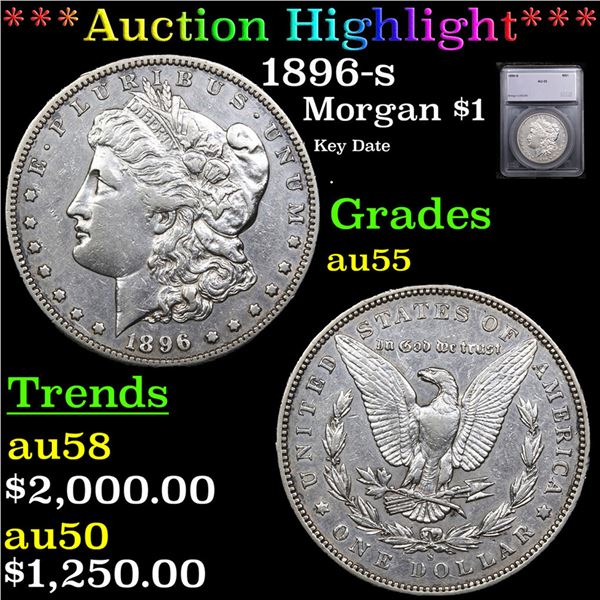 ***Auction Highlight*** 1896-s Morgan Dollar $1 Graded au55 BY SEGS (fc)