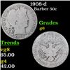 Image 1 : 1908-d Barber Half Dollars 50c Grades g+