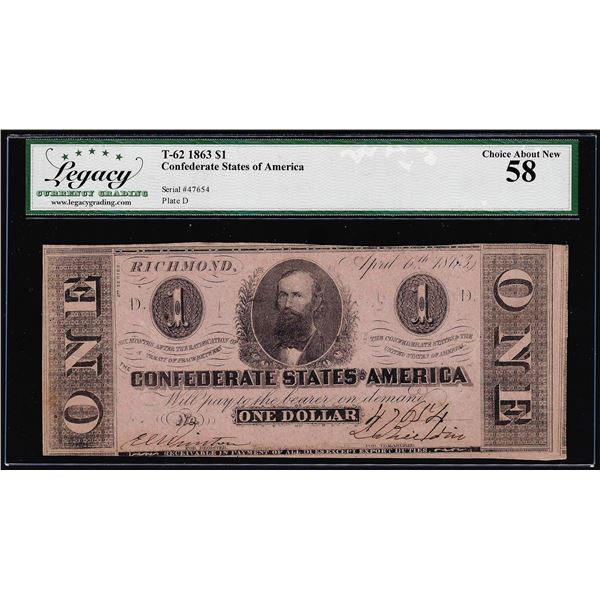 1863 $1 Confederate States of America Note T-62 Legacy Choice About New 58