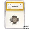 1821 Capped Bust Dime PGA AU58