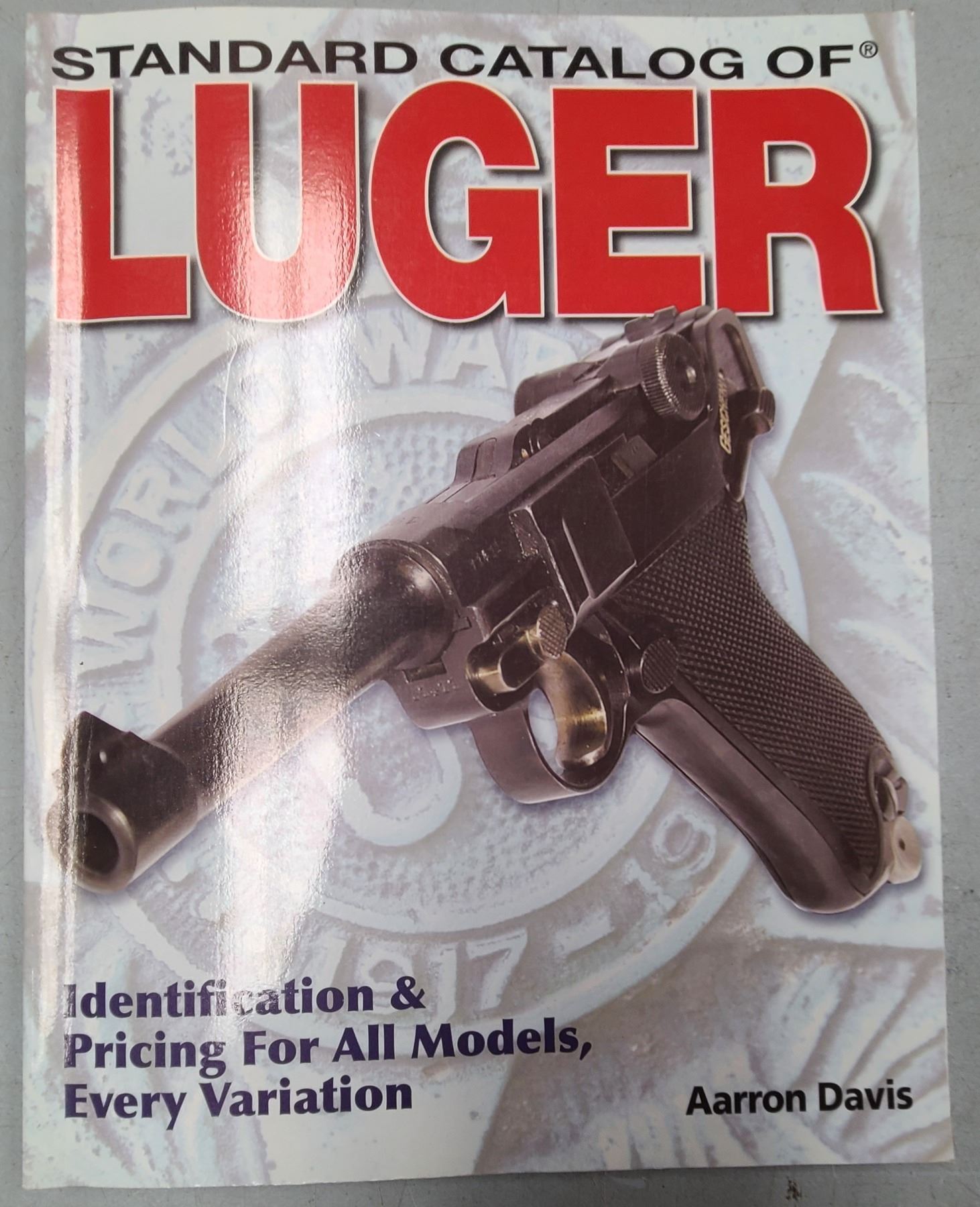 Standard Catalog of Luger German Luger Pistol