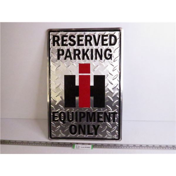 Reserved IH Equipment Only Sign