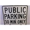 Image 2 : *24x24 Public Parking 30 Min. Only Metal Sign