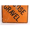 Image 4 : *Loose Gravel Sign (30x30)