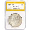 Image 1 : 1878 7TF Morgan Silver Dollar PGA MS63 Rev of 79