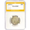 Image 1 : 1875-S Seated Liberty Quarter PGA MS60