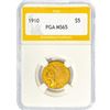 Image 1 : 1910 $5 Gold Half Eagle PGA MS65