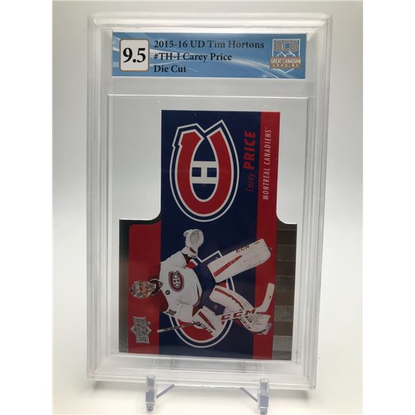 2015-16 TIME HORTONS NO.TH-1 CAREY PRICE DIE CUT GCG GRADED 9.5