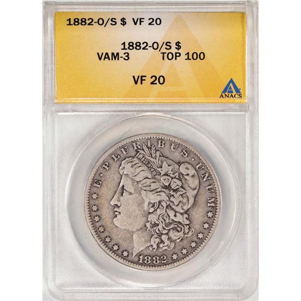 1882-O/S VAM-3 Top 100 $1 Morgan Silver Dollar Coin ANACS VF20