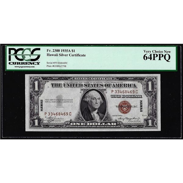 1935A $1 Hawaii WWII Emergency Silver Certificate Note Fr.2300 PCGS Very Ch. New 64PPQ