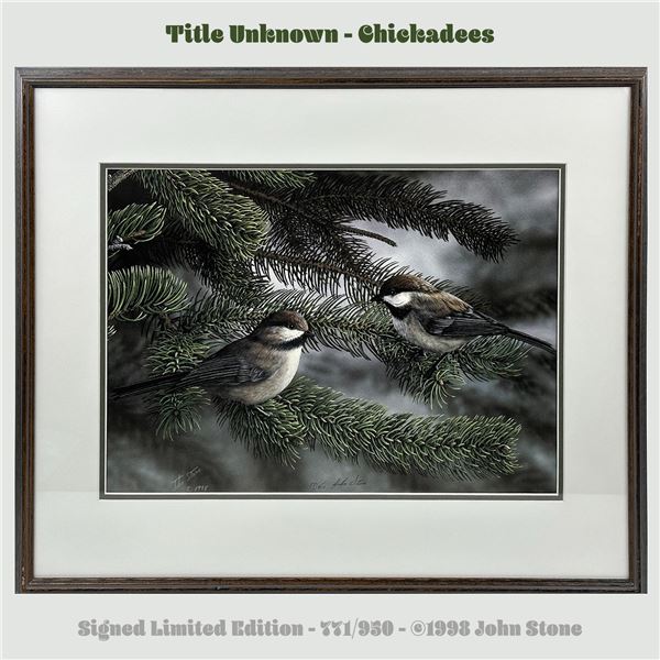 ALBERTA ARTIST JOHN STONE - CHICKADEES - LTD SIGNED