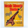 Image 1 : GUN DIGEST BOOK OF METALLIC SILHOUETTE SHOOTING