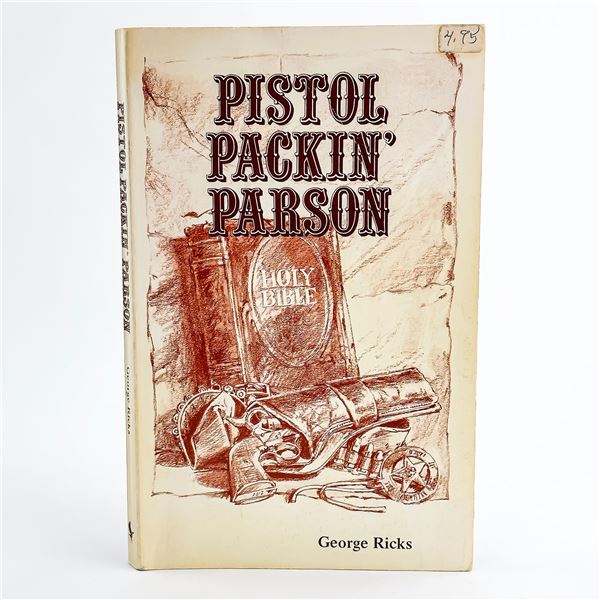 PISTOL PACKIN’ PARSON BY GEORGE RICKS - LEHI, UTAH