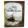 RAILS IN THE CANADIAN ROCKIES - TRAIN HISTORY BOOK