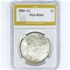 Image 1 : 1881-CC Morgan Silver Dollar PGA MS64