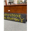 Image 2 : Yellowstone Train Station Wood Sign Approx. 11" x 46"