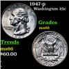 Image 1 : 1947-p Washington Quarter 25c Grades GEM+ Unc
